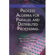 Process Algebra for Parallel and Distributed Processing, Paperback