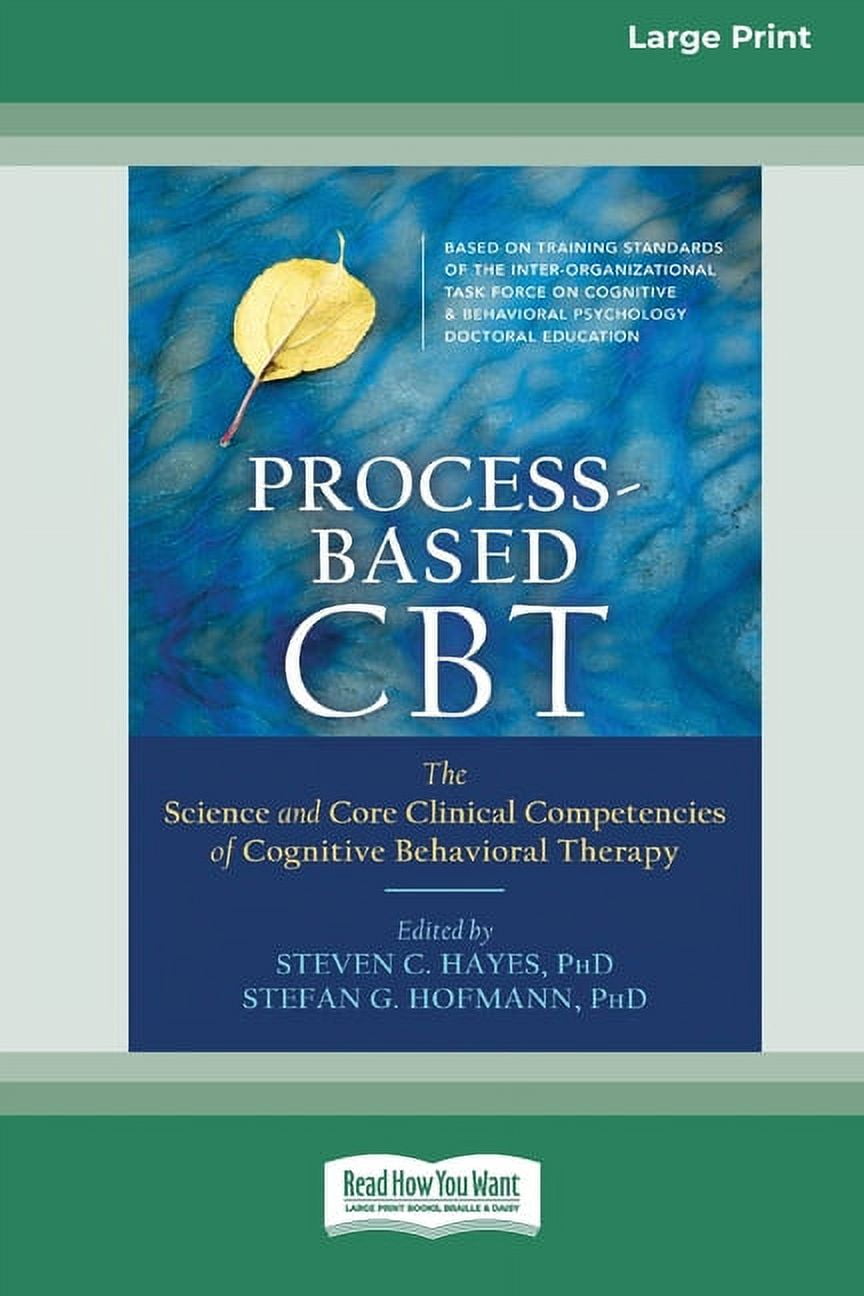 Process-Based CBT: The Science and Core Clinical Competencies of