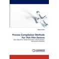 thumbnail image 1 of Process Compilation Methods for Thin Film Devices (Paperback), 1 of 1