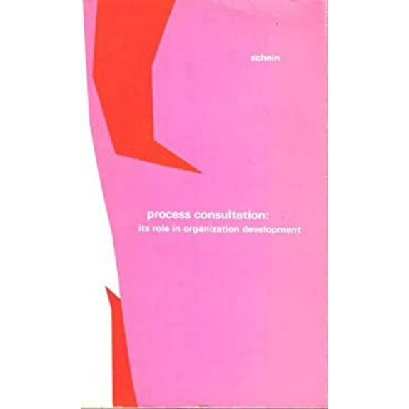 Pre-Owned Process Consultation : Its Role in Organization Development (Paperback) 9780201067330