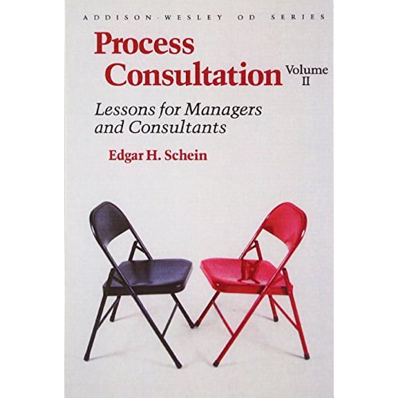 Pre-Owned Process Consultation: Lessons for Managers and Consultants, Volume II (Prentice Hall Organizational Development Series) (Paperback) 0201067447 9780201067446