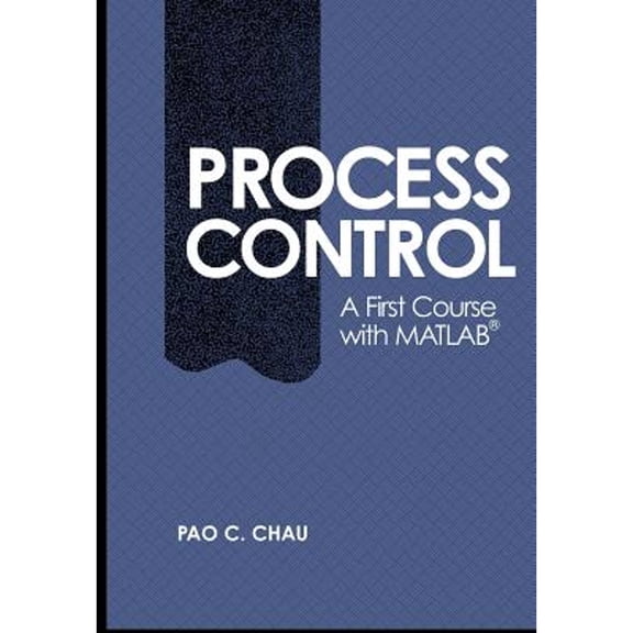Pre-Owned Process Control: A First Course with MATLAB (Paperback) 0521002559 9780521002554
