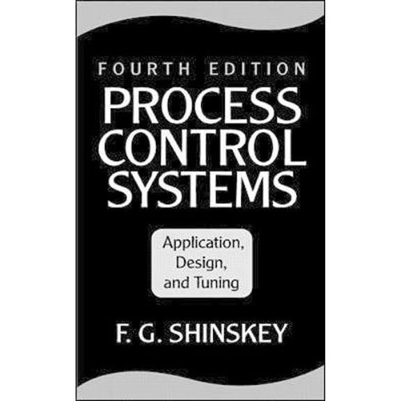 Pre-Owned Process Control Systems: Application, Design, and Tuning (Hardcover) 0070571015 9780070571013