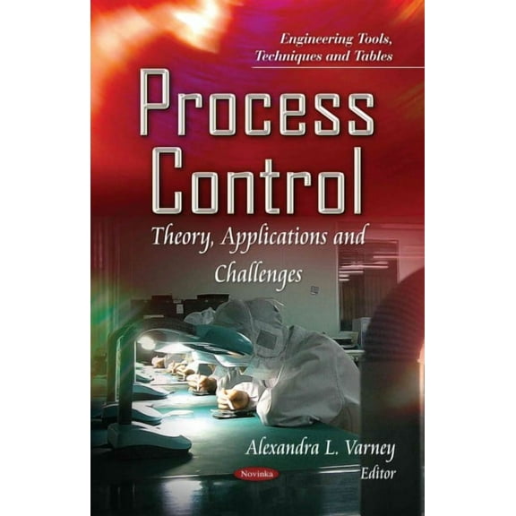 Process Control : Theory, Applications and Challenges