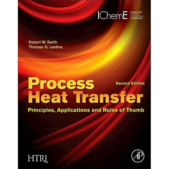 Process Heat Transfer: Principles, Applications and Rules of Thumb, (Hardcover)