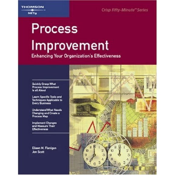 Pre-Owned Process Improvement: Enhancing Your Organization's Effectiveness (Fifty-Minute Series) (Paperback) 1560523220 9781560523222