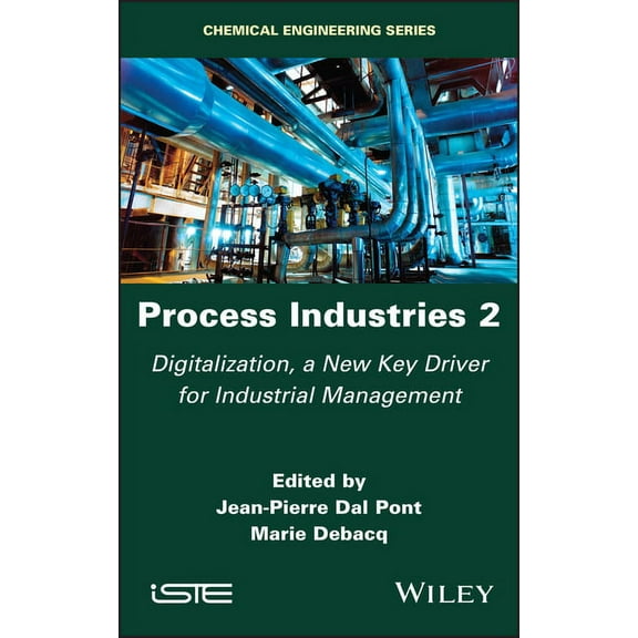 Process Industries 2: Digitalization, a New Key Driver for Industrial Management, (Hardcover)