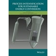 thumbnail image 1 of Process Intensification for Sustainable Energy Conversion (Hardcover), 1 of 1