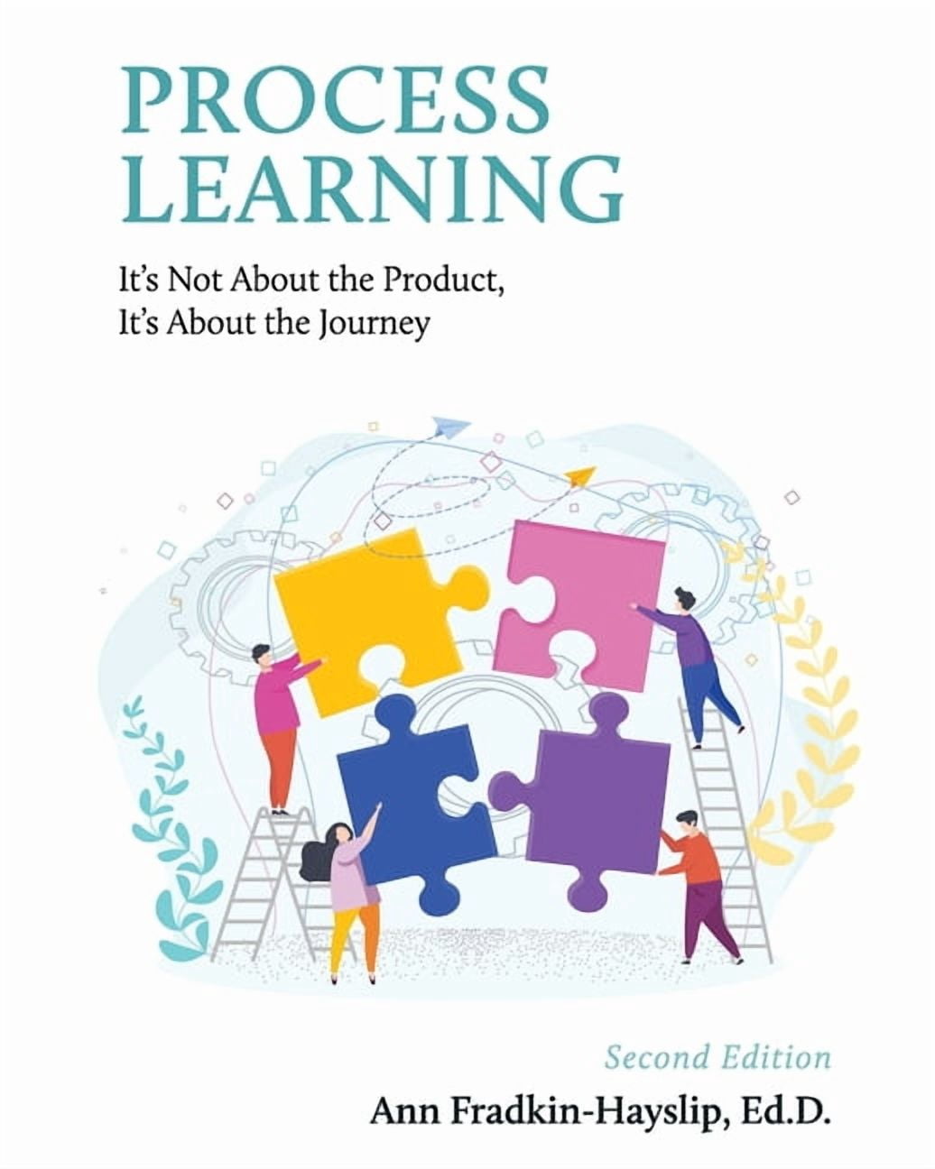Process Learning: It's Not About the Product, It's About the Journey ...