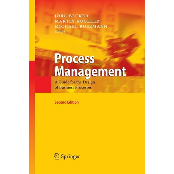 Process Management: A Guide for the Design of Business Processes, (Paperback)