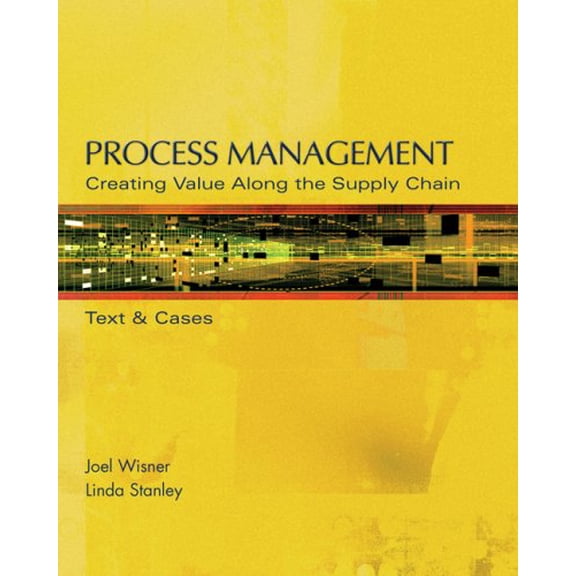 Pre-Owned Process Management: Creating Value Along the Supply Chain (with CD-ROM and InfoTrac) (Hardcover) 0324291574 9780324291575