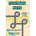 thumbnail image 1 of Process Mapping Road Trip: Improve organizational workflow in five steps (Paperback), 1 of 1