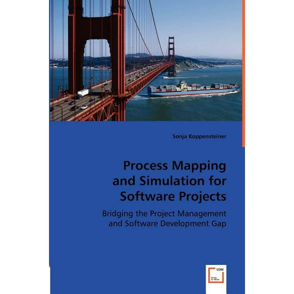 Process Mapping and Simulation for Software Projects (Paperback)