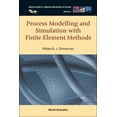 thumbnail image 1 of Process Modelling and Simulation With Finite Element Methods, 1 of 1