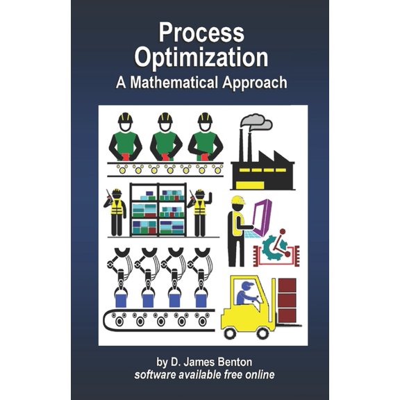 Process Optimization: A Mathematical Approach, (Paperback)