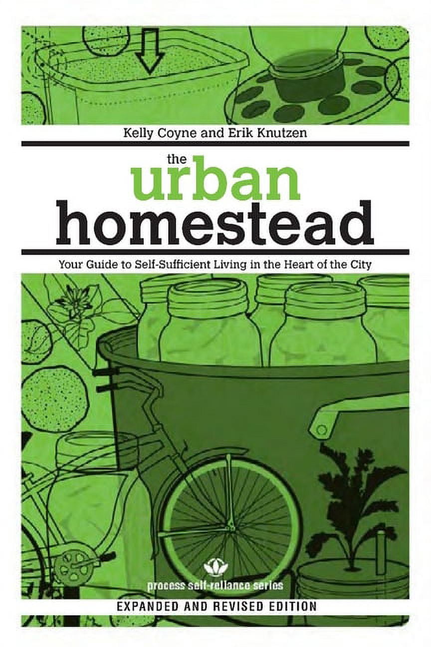 The Urban Homestead Guide to Self-Sufficient Living in Paperback