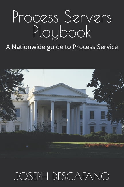 Process Servers Playbook: A Nationwide guide to Process Service, (Paperback)