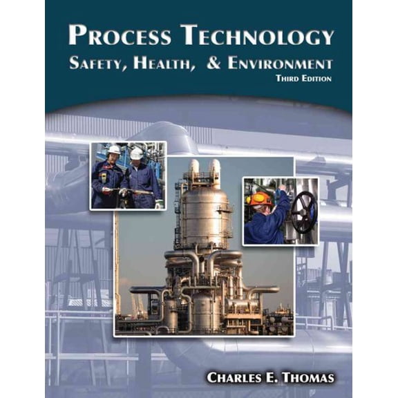 Process Technology: Safety, Health, and Environment (Paperback)