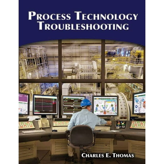 Process Technology Troubleshooting, (Paperback)