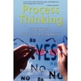 thumbnail image 1 of Process Thinking: Six Pathways to Successful Decision Making (Paperback) by Waymond Rodgers, 1 of 1