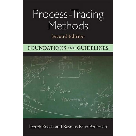 Process-Tracing Methods : Foundations and Guidelines (Paperback)