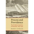 thumbnail image 1 of Process and Providence: The Evolution Question at Princeton, 1845-1929, (Paperback), 1 of 1