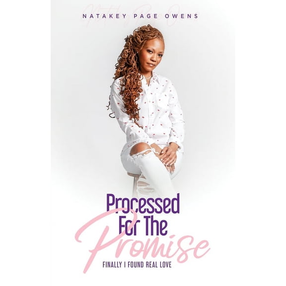 Processed for the Promise: Finally Found Real Love, (Paperback)