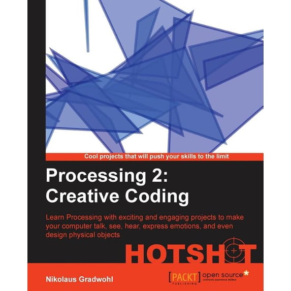 Processing 2: Creative Coding Hotshot, (Paperback)