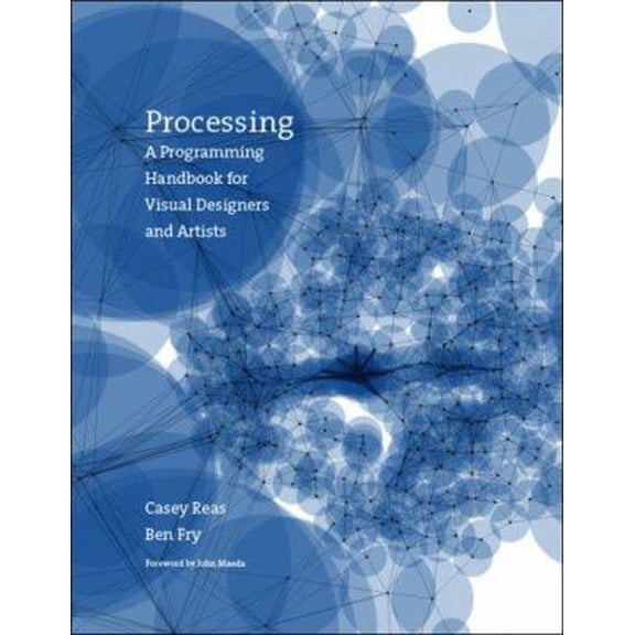 Pre-Owned Processing: A Programming Handbook for Visual Designers and Artists (Hardcover) 0262182629 9780262182621