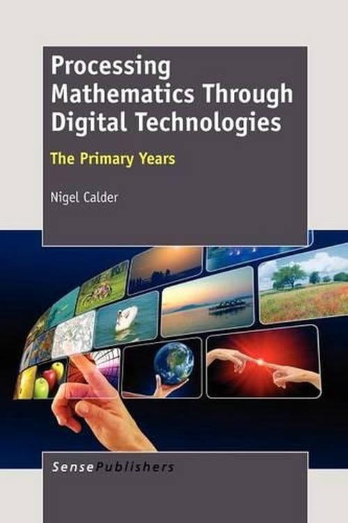 Processing Mathematics Through Digital Technologies: The Primary Years ...