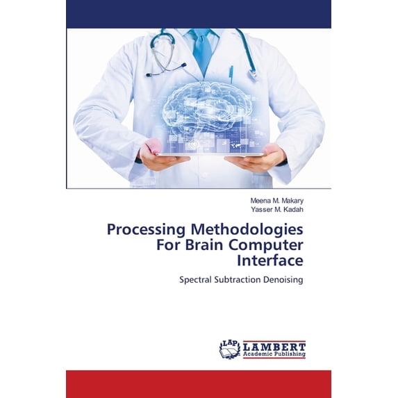 Processing Methodologies For Brain Computer Interface, (Paperback)