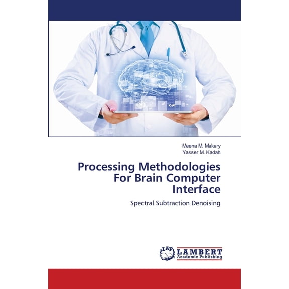 Processing Methodologies For Brain Computer Interface, (Paperback)
