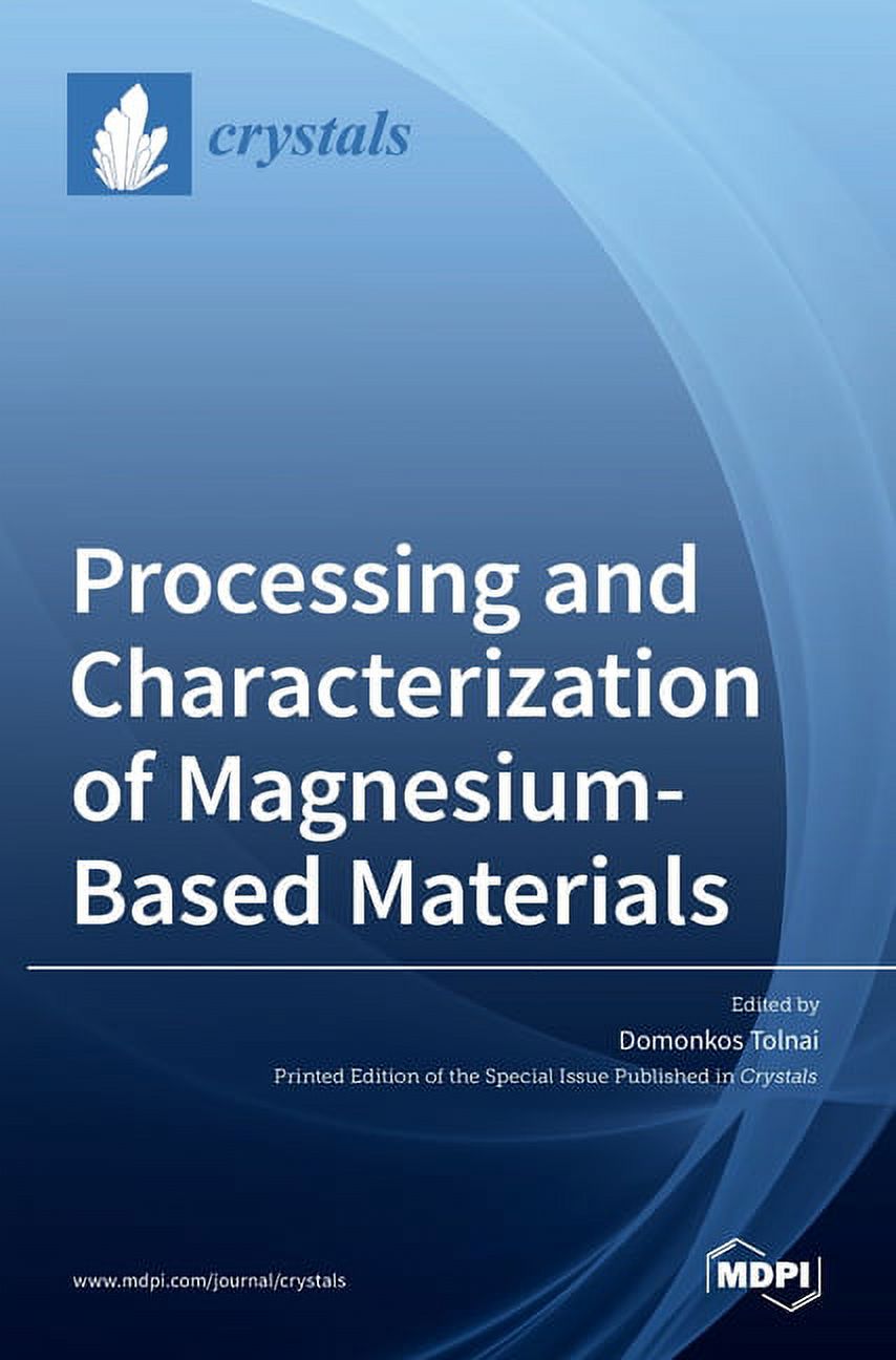 Processing and Characterization of Magnesium-Based Materials - Walmart.com