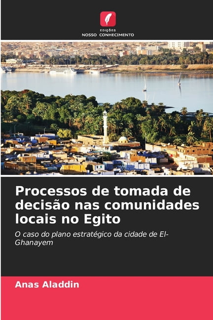 Processos de tomada de decisÃ£o nas comunidades locais no Egito, (Paperback)