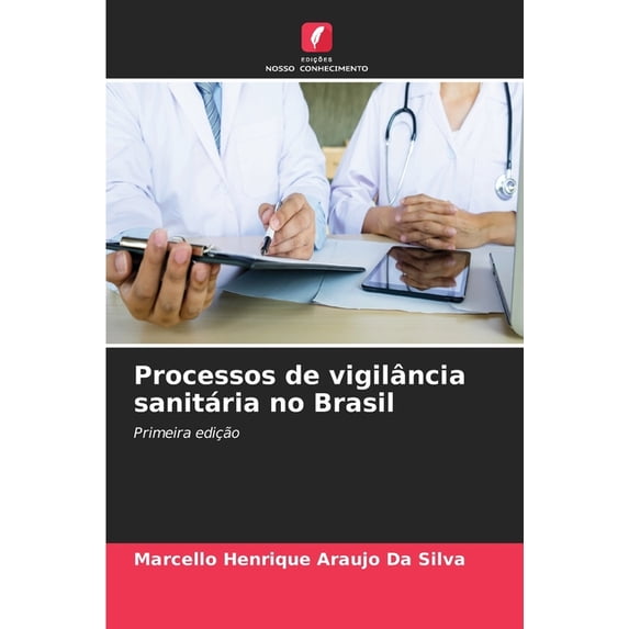 Processos de vigilância sanitária no Brasil, (Paperback)