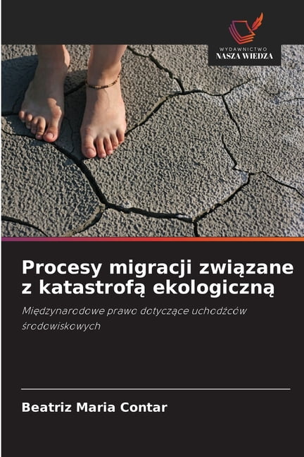 Procesy migracji związane z katastrofą ekologiczną, (Paperback)