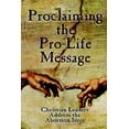 thumbnail image 1 of Pre-Owned Proclaiming the Pro-Life Message (Paperback) 0929292847 9780929292847, 1 of 1