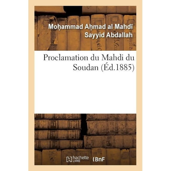 Proclamation Du Mahdi Du Soudan (Paperback)