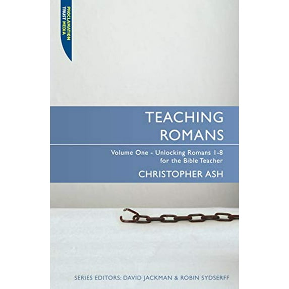 Pre-Owned Teaching Romans: Volume 1: Unlocking Romans 1-8 for the Bible Teacher (Proclamation Trust) Paperback