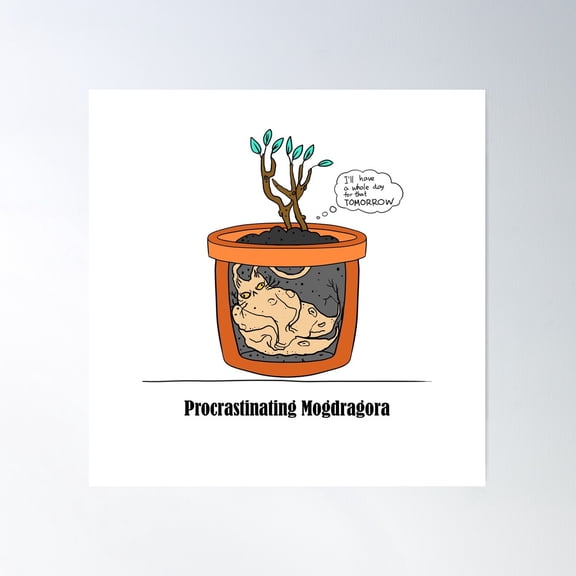 Procrastinating Mogdragora Poster Wall Art, Modern Wall Decor For Living Room Bedroom, 24x24 UNFRAMED