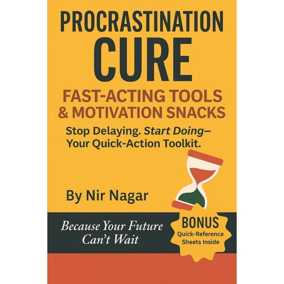 Procrastination Cure: Fast-Acting Tools & Motivation Snacks, (Paperback)