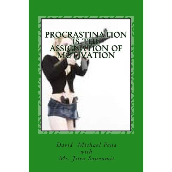 Procrastination Is the Assignation of Motivation