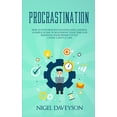 thumbnail image 1 of Procrastination: How to Stop Procrastinating and laziness, A Simple Guide to Mastering Your Time And Boosting Your Produ, 1 of 1