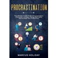 thumbnail image 1 of Procrastination: The Ultimate Guide To Beat Procrastination, Overcome Laziness, Change Bad Habits And Increase Your Productivity, 1 of 1