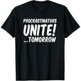 thumbnail image 1 of Procrastinators unite tomorrow T-Shirt mens t shirt womens t shirt cropped tshirt graphic tshirt black t shirt, 1 of 4