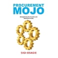 thumbnail image 1 of Procurement Mojo: Strengthening the Function and Raising Its Profile (Paperback), 1 of 1