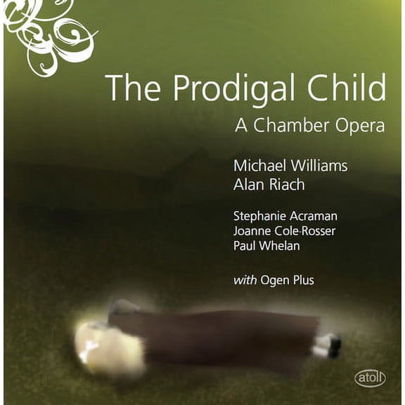 Prodigal Child: A Chamber Opera