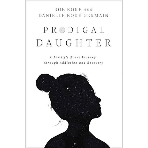 Pre-Owned Prodigal Daughter: A Family’s Brave Journey through Addiction and Recovery Paperback
