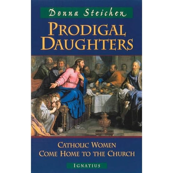 Pre-Owned Prodigal Daughters: Catholic Women Come Home to the Church (Paperback) 0898707323 9780898707328