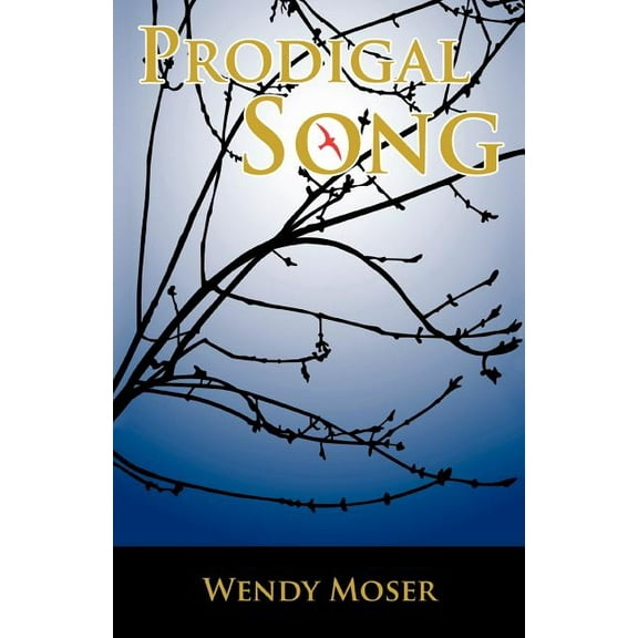 Prodigal Song Paperback Wendy Moser